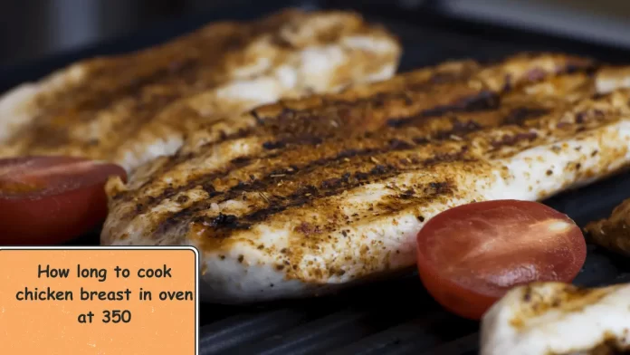 how long to cook chicken breast in oven at 350